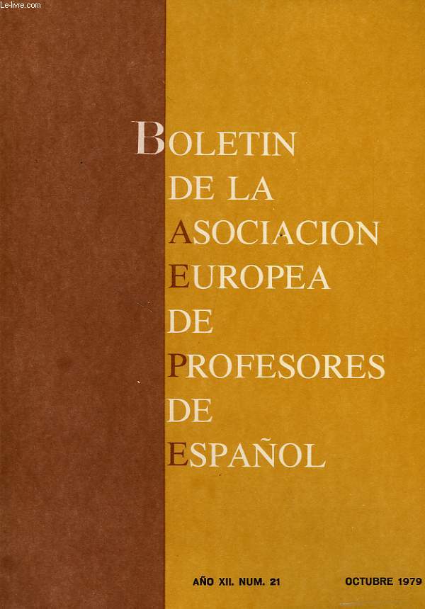 BOLETIN DE LA ASOCIACION EUROPEA DE PROFESORES DE ESPAOL, AO XII, N 21, OCT. 1979