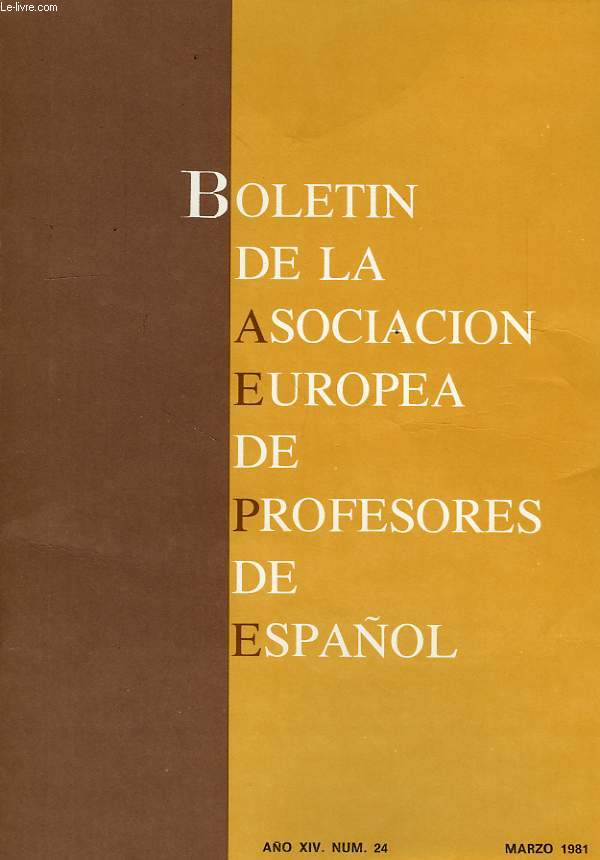 BOLETIN DE LA ASOCIACION EUROPEA DE PROFESORES DE ESPAOL, AO XIV, N 24, MARZO 1981