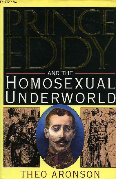 PRINCE EDDY AND THE HOMOSEXUAL UNDERWORLD