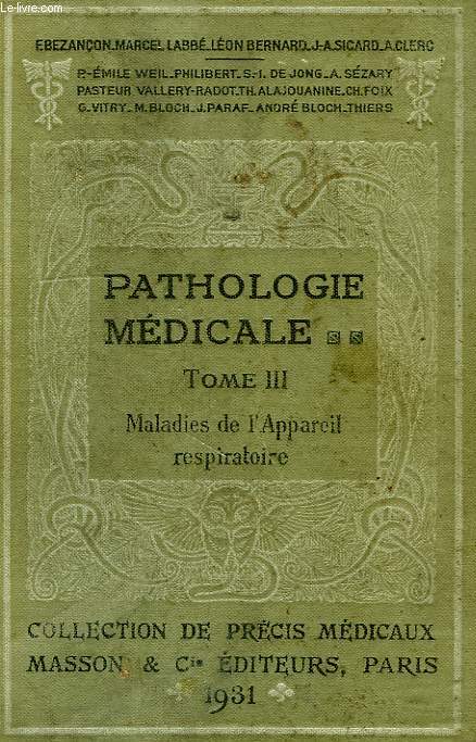PRECIS DE PATHOLOGIE MEDICALE, TOME III, MALADIES DE L'APPAREIL RESPIRATOIRE