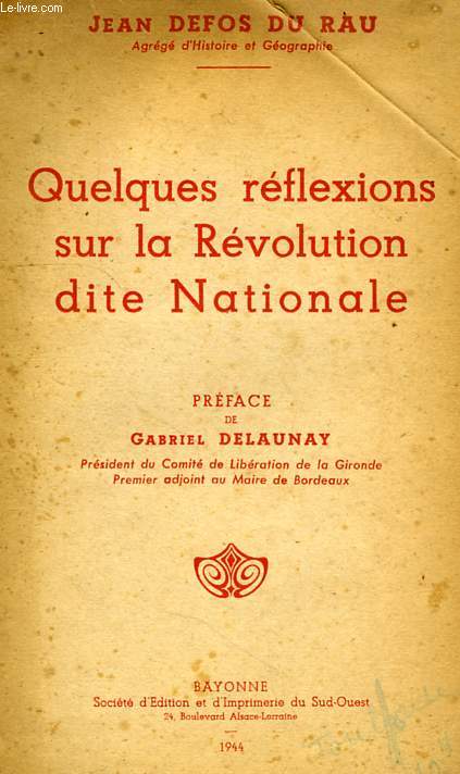 QUELQUES REFLEXIONS SUR LA REVOLUTION DITE NATIONALE
