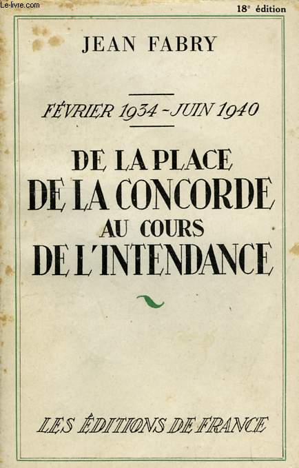 DE LA PLACE DE LA CONCORDE AU COURS DE L'INTENDANCE, FEV. 1934 - JUIN 1940
