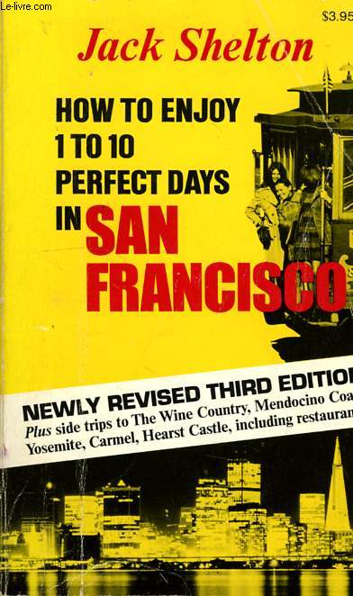 HOW TO ENJOY 1 TO 10 PERFECT DAYS IN SAN FRANCISCO
