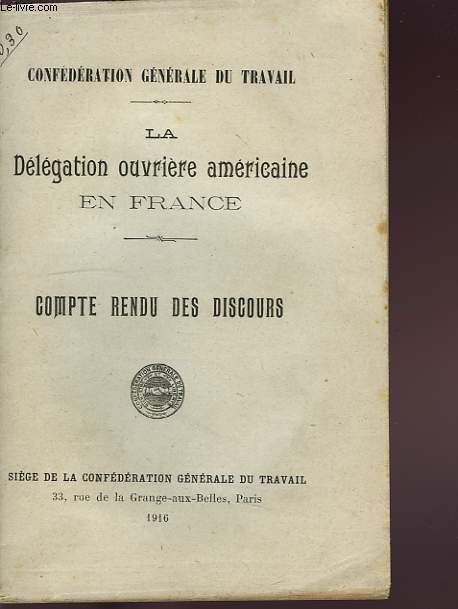 LA DELEGATION OUVRIERE AMERCAINE EN FRANCE COMPTE RENDU.