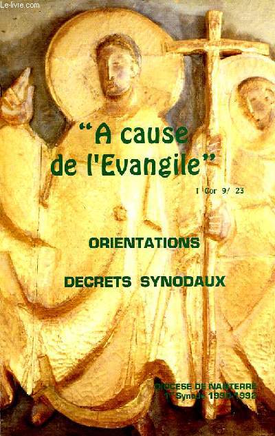 A CAUSE DE L'EVANGILE, ORIENTATIONS, DECRETS SYNODAUX, DIOCESE DE NANTERRE, 1er SYNODE 1990-92