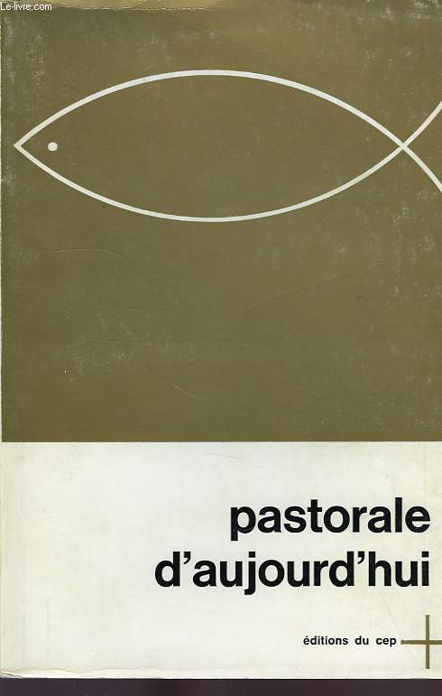PASTORALE D'AUJOURD'HUI, BILAN ET PERSPECTIVES (CONGRES DE FRIBOURG, 1961)