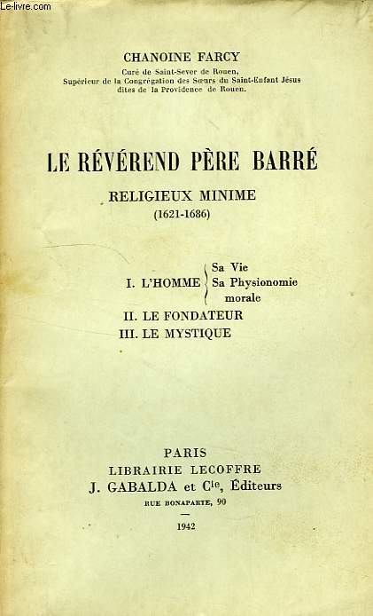 LE REVEREND PERE BARRE, RELIGIEUX MINIME (1621-1686)