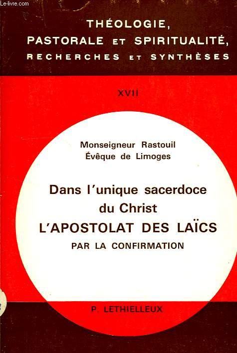 DANS LE SACERDOCE DU CHRIST, L'APOSTOLAT DES LAICS PAR LA CONFIRMATION