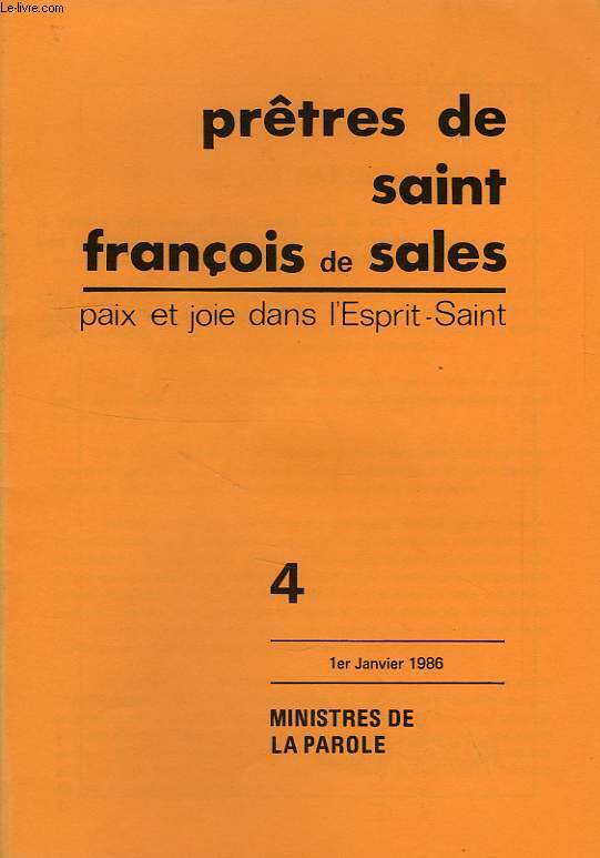 PRETRES DE SAINT-FRANCOIS DE SALES, PAIX ET JOIE DANS L'ESPRIT SAINT, N 4, 1er JANV. 1986, MINISTRES DE LA PAROLE