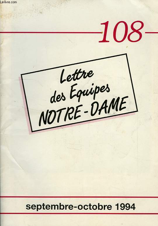 LETTRE DES EQUIPES NOTRE-DAME, N 108, SEPT.-OCT. 1994