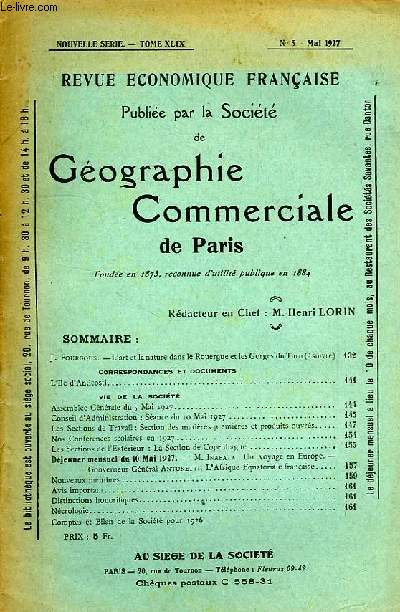 REVUE ECONOMIQUE FRANCAISE PUBLIEE PAR LA SOCIETE DE GEOGRAPHIE COMMERCIALE DE PARIS, NOUVELLE SERIE, TOME XLIX, N 5, MAI 1927