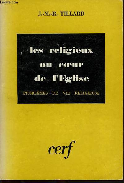 LES RELIGIEUX AU COEUR DE L'EGLISE