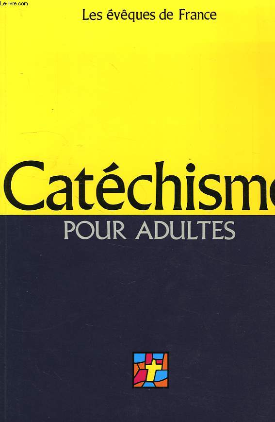 CATECHISME POUR ADULTES, L'ALLIANCE DE DIEU AVEC LES HOMMES