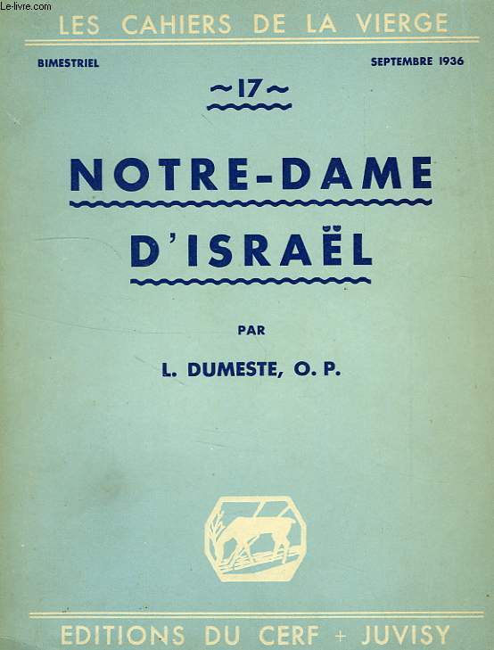 LES CAHIERS DE LA VIERGE, 17, SEPT. 1936, NOTRE-DAME D'ISRAEL