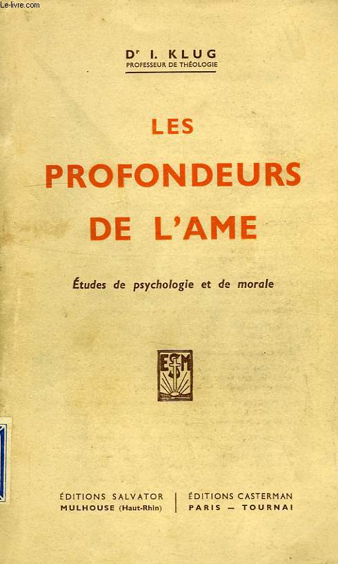 LES PROFONDEURS DE L'AME, ETUDES DE PSYCHOLOGIE ET DE MORALE