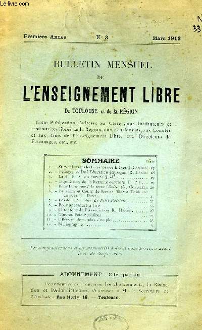 BULLETIN MENSUEL DE L'ENSEIGNEMENT LIBRE DE TOULOUSE ET DE LA REGION, 1re ANNEE, N 3, MARS 1913