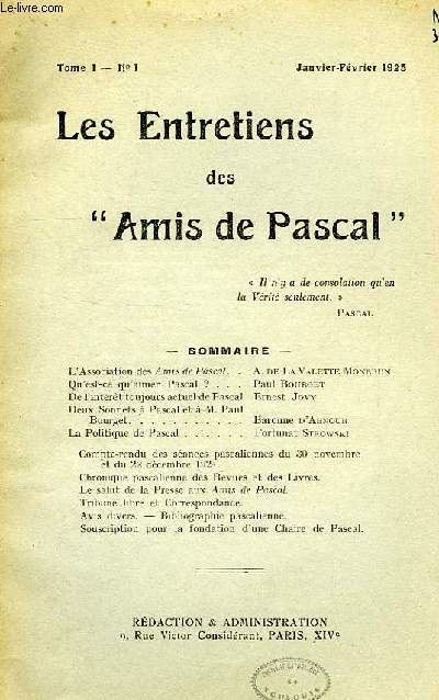 LES ENTRETIENS DES 'AMIS DE PASCAL', TOME I, N 1, JAN.-FEV. 1925