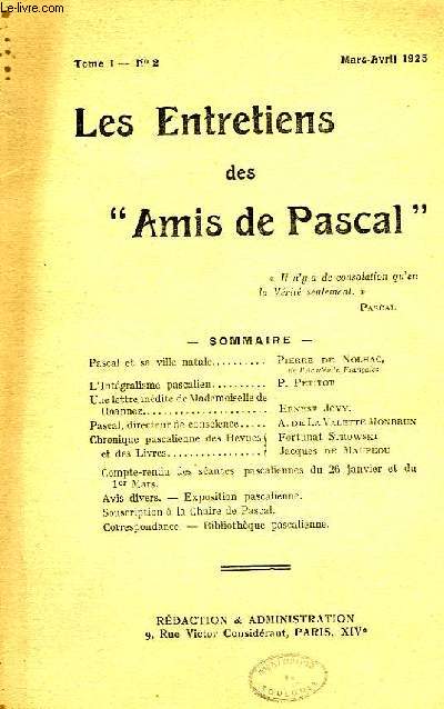 LES ENTRETIENS DES 'AMIS DE PASCAL', TOME I, N 2, MARS-AVRIL 1925