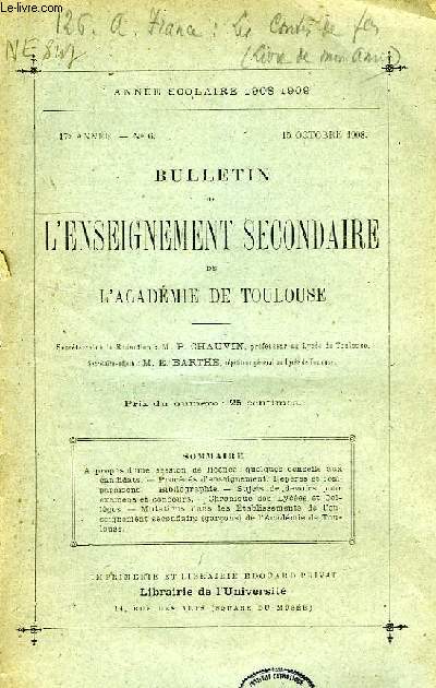 BULLETIN DE L'ENSEIGNEMENT SECONDAIRE DE L'ACADEMIE DE TOULOUSE, 17e ANNEE, N 6, OCT. 1908