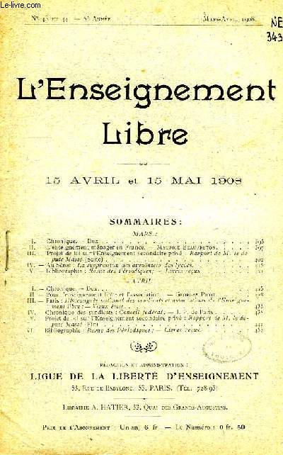L'ENSEIGNEMENT LIBRE, BULLETIN DE LA LIGUE DE LA LIBERTE D'ENSEIGNEMENT, 5e ANNEE, N 43, 44, AVRIL-MAI 1908