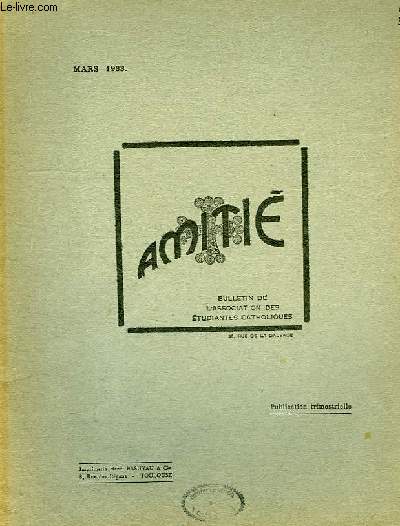 AMITIE, BULLETIN DE L'ASSOCIATION DES ETUDIANTES CATHOLIQUES, MARS 1933