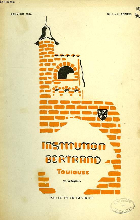INSTITUTION BERTRAND, TOULOUSE, BULLETIN TRIMESTRIEL, 4e ANNEE, N 1, JAN. 1937