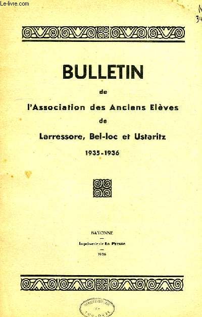 BULLETIN DE L'ASSOCIATION DES ANCIENS ELEVES DE LARRESSORE, BEL-LOC ET USTARITZ, 1935-36