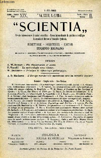 SCIENTIA, YEAR XIX, VOL. XXXVII, N CLVIII-6, SERIE II, 1925, RIVISTA INTERNAZIONALE DI SINTESI SCIENTIFICA, REVUE INTERNATIONALE DE SYNTHESE SCIENTIFIQUE, INTERNATIONAL REVIEW OF SCIENTIFIC SYNTHESIS