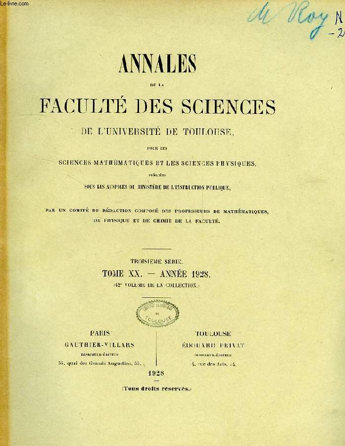 ANNALES DE LA FACULTE DES SCIENCES DE L'UNIVERSITE DE TOULOUSE, POUR LES SCIENCES MATHEMATIQUES ET LES SCIENCES PHYSIQUES, 3e SERIE, TOME XX (42e VOL.)