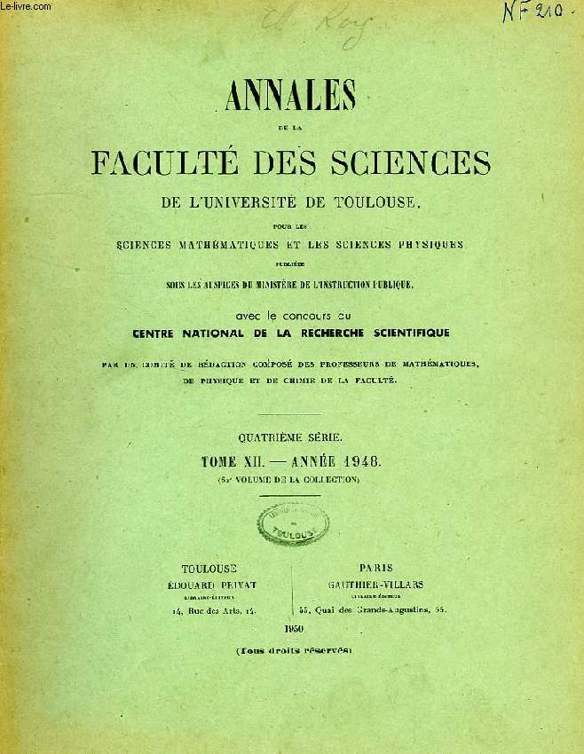 ANNALES DE LA FACULTE DES SCIENCES DE L'UNIVERSITE DE TOULOUSE, POUR LES SCIENCES MATHEMATIQUES ET LES SCIENCES PHYSIQUES, 4e SERIE, TOME XII (62e VOL.)