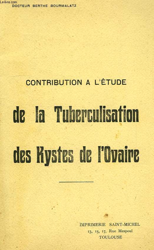 CONTRIBUTION A L'ETUDE DE LA TUBERCULISATION DES KYSTES DE L'OVAIRE