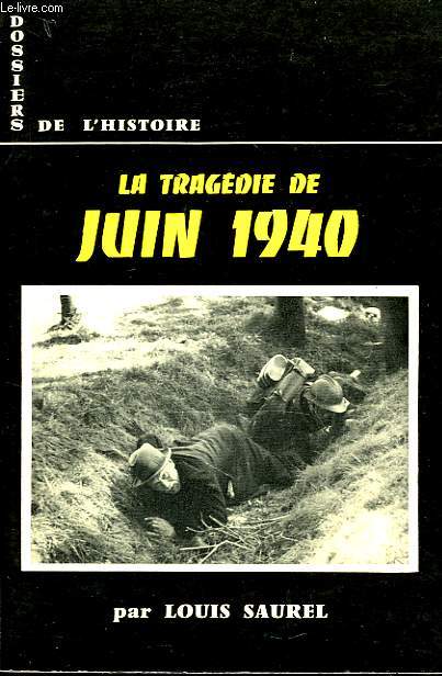 DOSSIERS DE L'HISTOIRE, 7, LA TRAGEDIE DE JUIN 1940