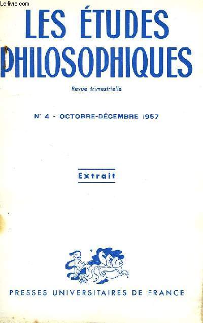 LES ETUDES PHILOSOPHIQUES, REVUE TRIMESTRIELLE, EXTRAIT, N 4, OCT.-DEC. 1957