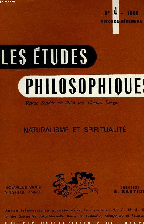 LES ETUDES PHILOSOPHIQUES, N 4, OCT.-DEC. 1965, NATURALISME ET SPIRITUALITE