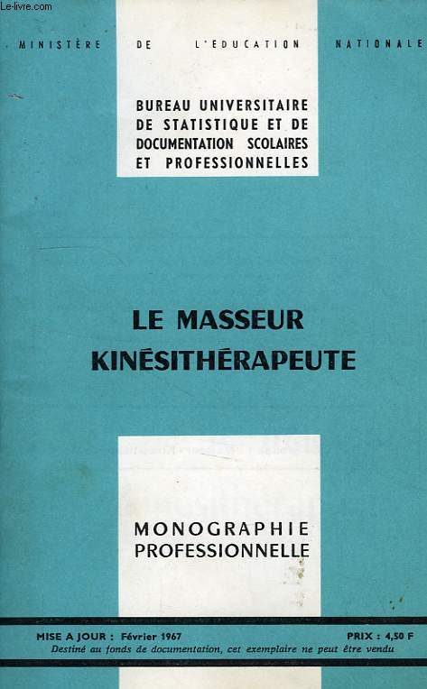 LE MASSEUR KINESITHERAPEUTE, MONOGRAPHIE PROFESSIONNELLE