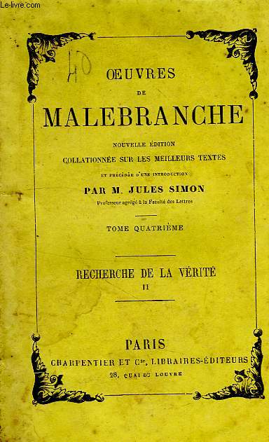 OEUVRES DE MALEBRANCHE, TOME IV, RECHERCHE DE LA VERITE II