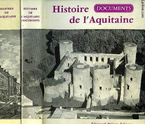 HISTOIRE DE L'AQUITAINE, & HISTOIRE DE L'AQUITAINE DOCUMENTS (2 VOL.)