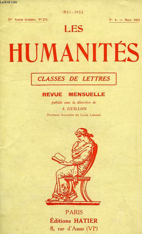 LES HUMANITES, CLASSES DE LETTRES, 28e ANNEE, N 274, N6, MARS 1952