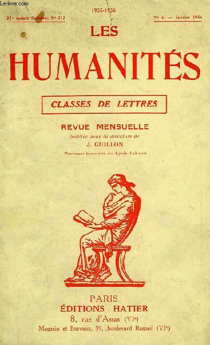 LES HUMANITES, CLASSES DE LETTRES, 32e ANNEE, N 312, N4, JAN. 1956