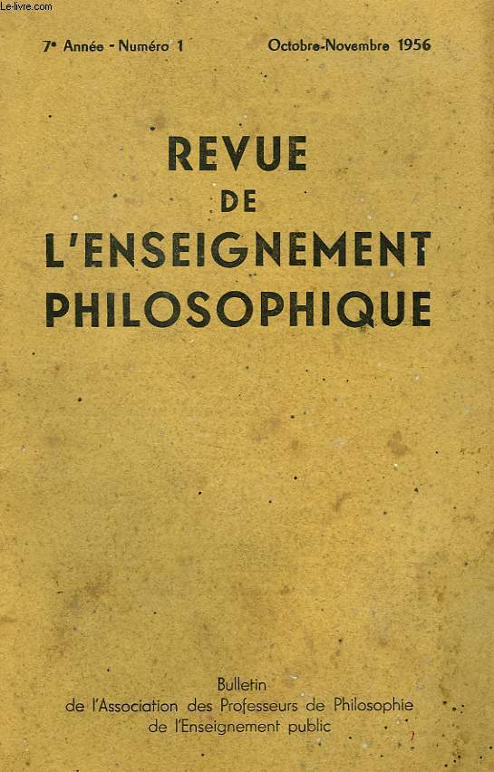 REVUE DE L'ENSEIGNEMENT PHILOSOPHIQUE, 7e ANNEE, N 1, OCT.-NOV. 1956