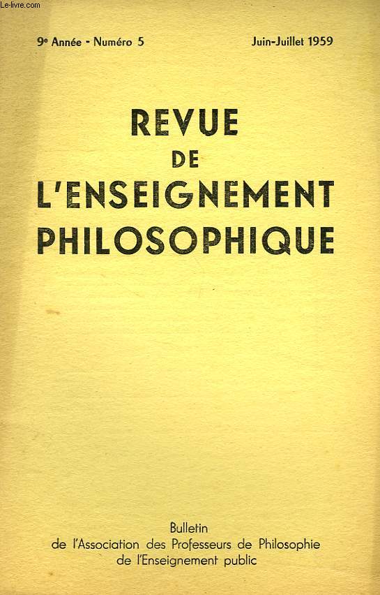 REVUE DE L'ENSEIGNEMENT PHILOSOPHIQUE, 9e ANNEE, N 5, JUIN-JUILLET 1959