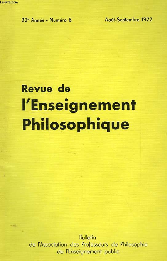 REVUE DE L'ENSEIGNEMENT PHILOSOPHIQUE, 22e ANNEE, N 6, AOUT-SEPT. 1972