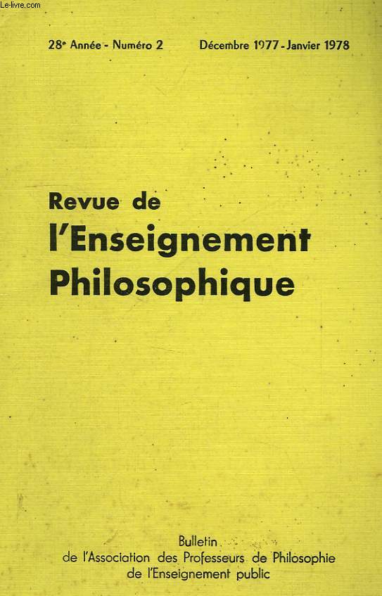 REVUE DE L'ENSEIGNEMENT PHILOSOPHIQUE, 28e ANNEE, N 2, DEC.-JAN. 1977-78