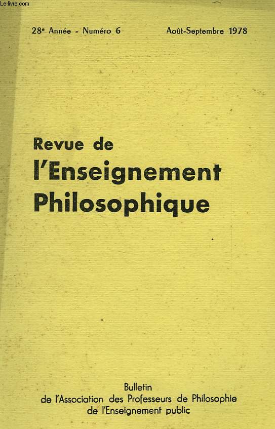 REVUE DE L'ENSEIGNEMENT PHILOSOPHIQUE, 28e ANNEE, N 6, AOUT-SEPT. 1978