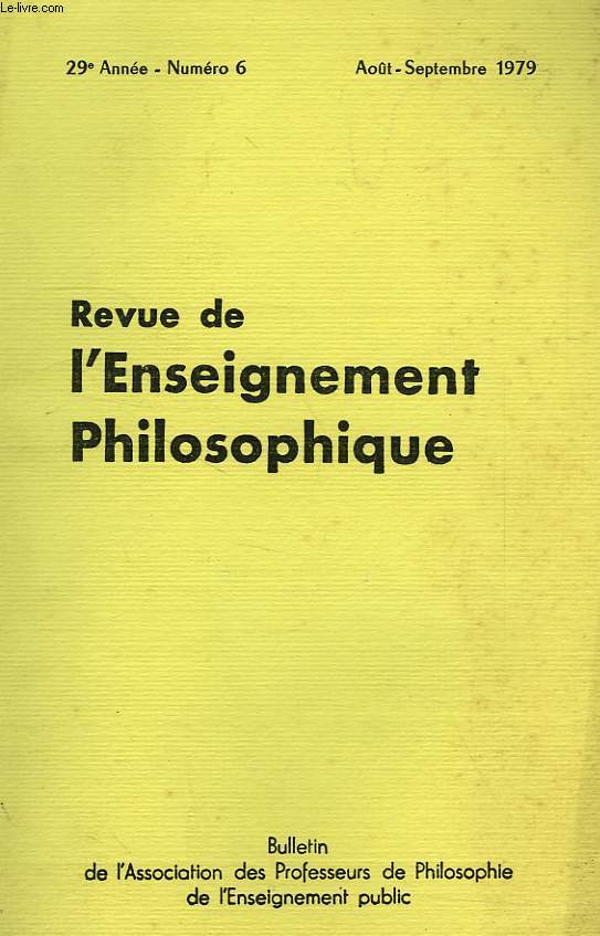 REVUE DE L'ENSEIGNEMENT PHILOSOPHIQUE, 29e ANNEE, N 6, AOUT-SEPT. 1979