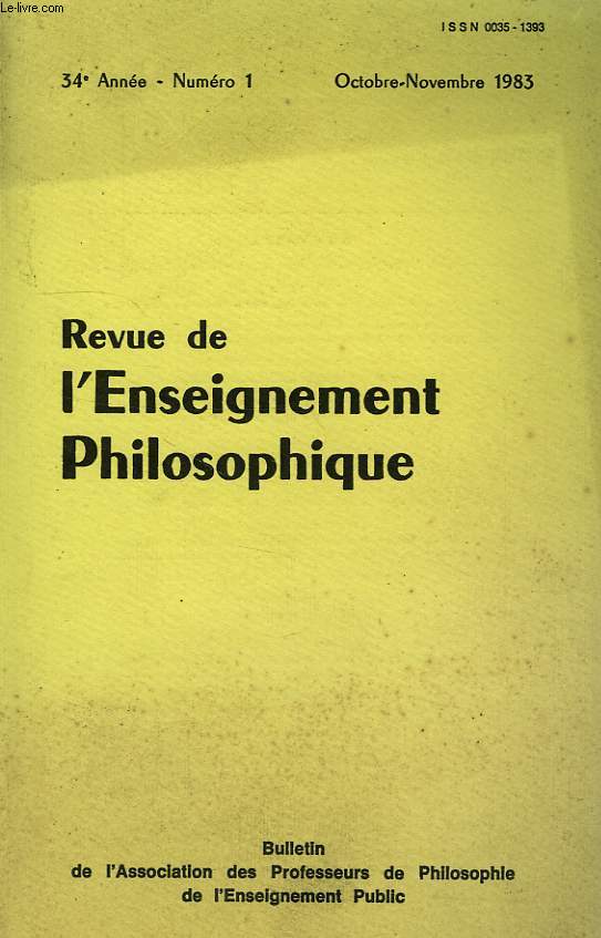 REVUE DE L'ENSEIGNEMENT PHILOSOPHIQUE, 34e ANNEE, N 1, OCT.-NOV. 1983