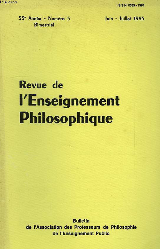 REVUE DE L'ENSEIGNEMENT PHILOSOPHIQUE, 35e ANNEE, N 5, JUIN-JUILLET 1985