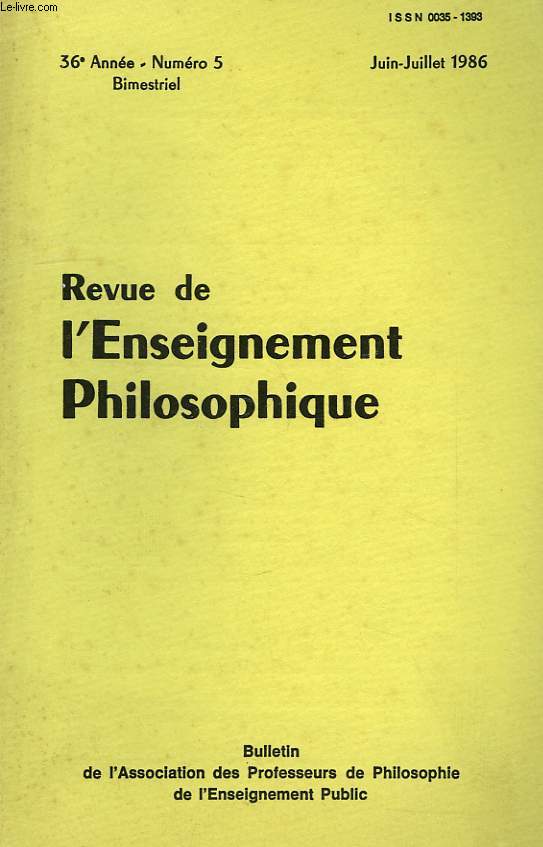 REVUE DE L'ENSEIGNEMENT PHILOSOPHIQUE, 36e ANNEE, N 5, JUIN-JUILLET 1986