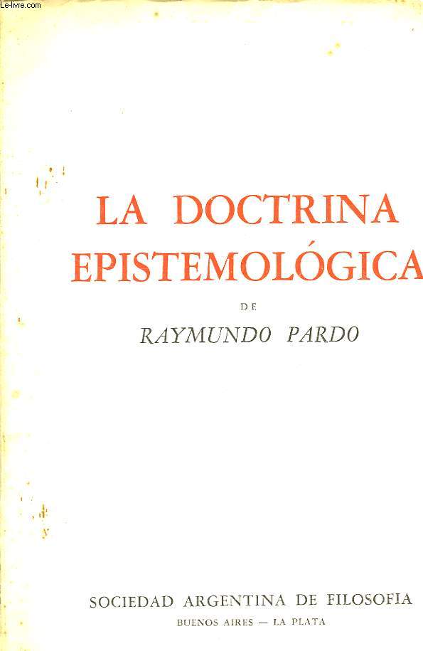 LA DOCTRINA EPISTEMOLOGICA DE RAYMUNDO PARDO