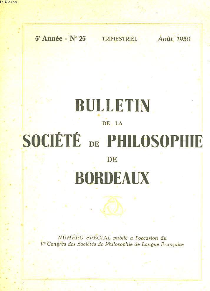NUMERO SPECIAL DU BULLETIN DE LA SOCIETE DE PHILOSOPHIE DE BORDEAUX, 5e ANNEE, N 25, AOUT 1950